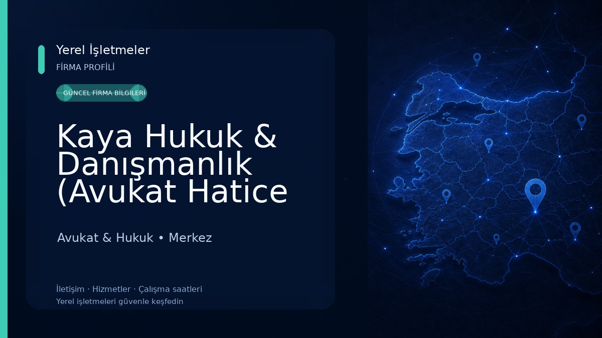 Kaya Hukuk & Danışmanlık (Avukat Hatice Kaya)