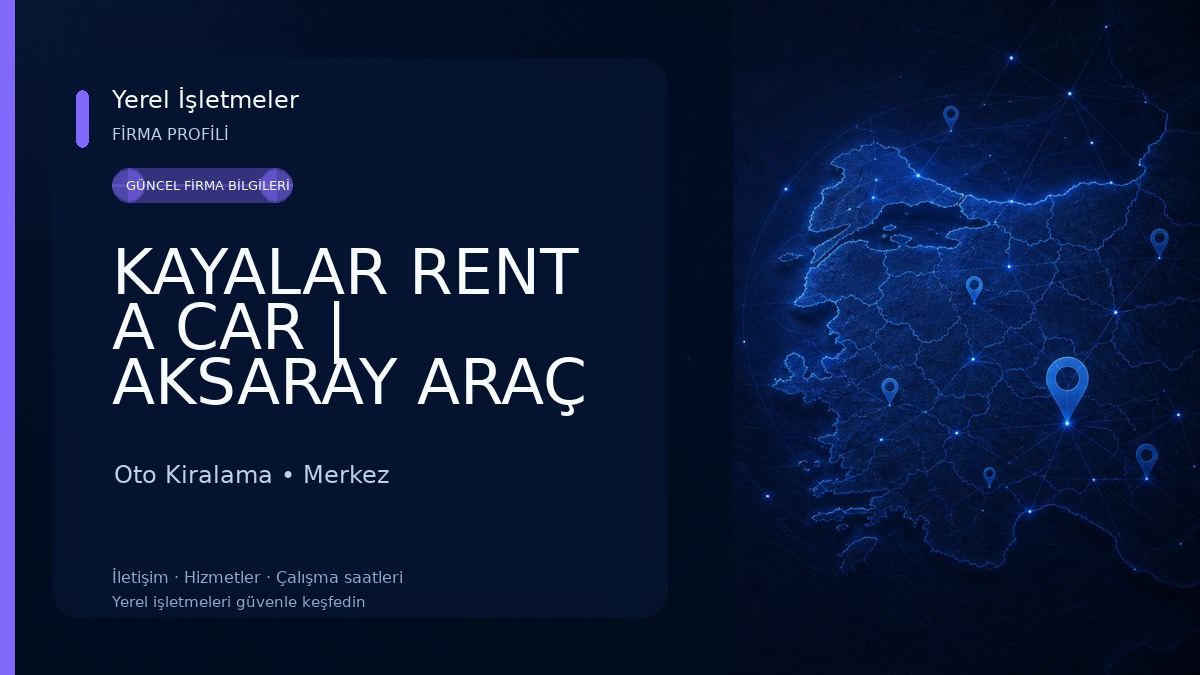 KAYALAR RENT A CAR | AKSARAY ARAÇ KİRALAMA 