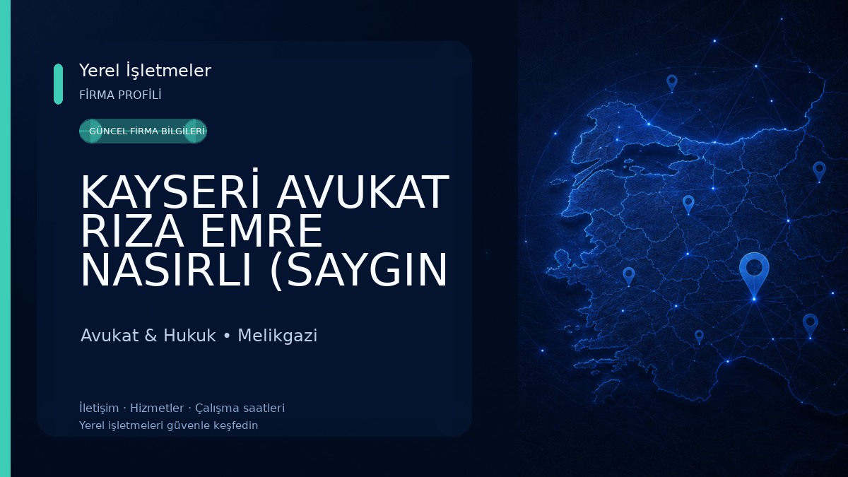 KAYSERİ AVUKAT RIZA EMRE NASIRLI (SAYGIN HUKUK&DANIŞMANLIK) Avukat & Hukuk