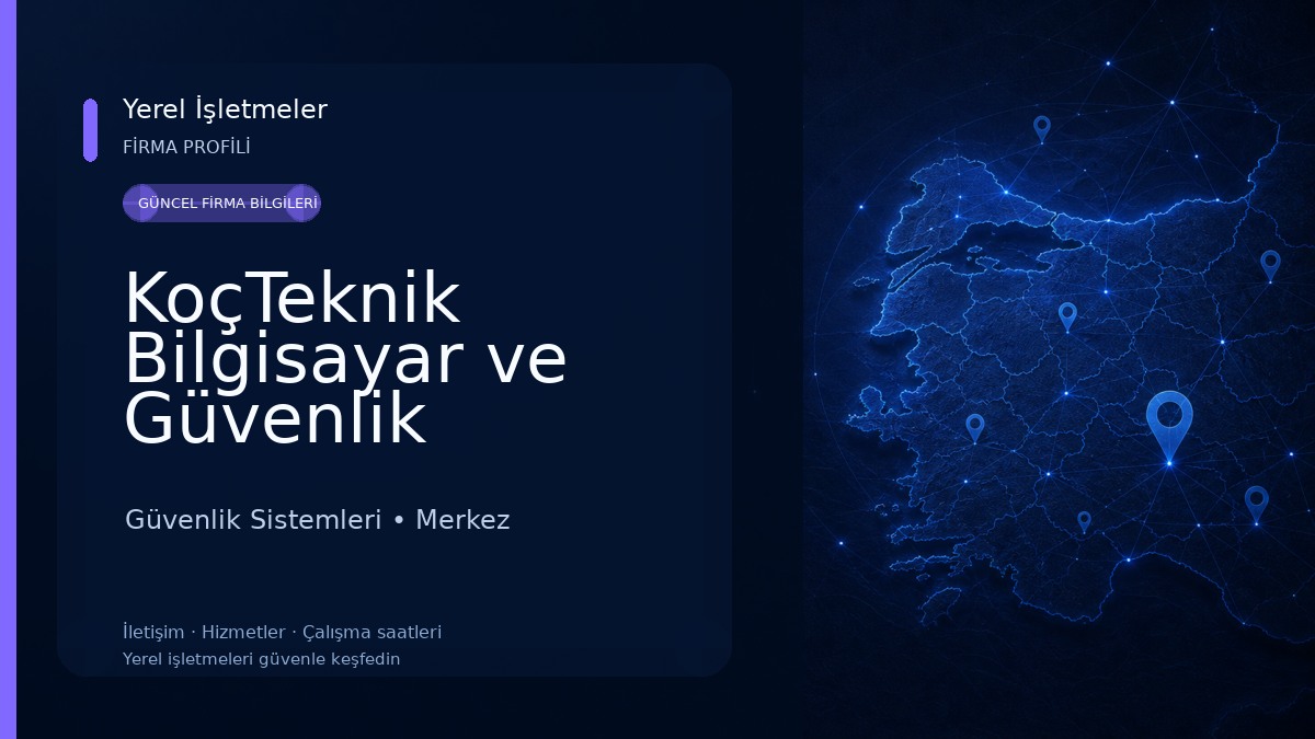 KoçTeknik Bilgisayar ve Güvenlik Sistemleri