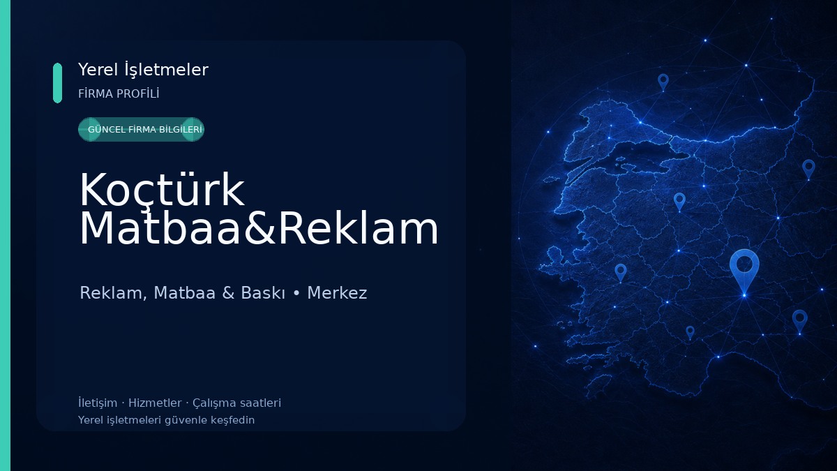Koçtürk Matbaa&Reklam Reklam, Matbaa & Baskı