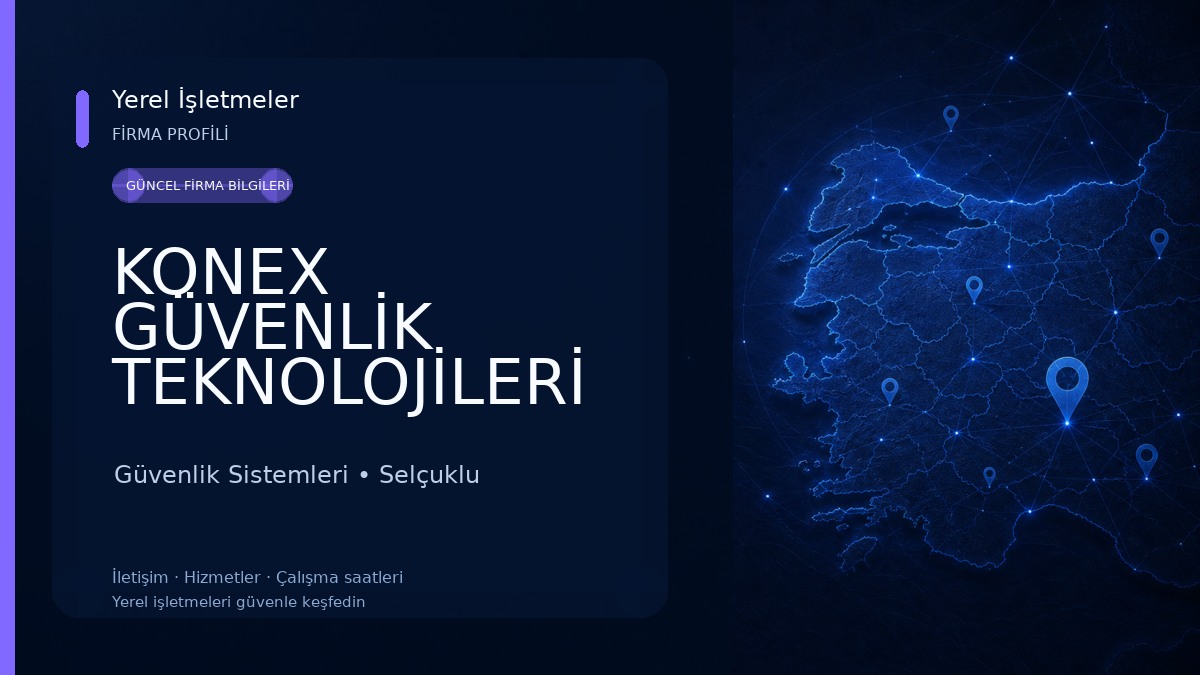 KONEX GÜVENLİK TEKNOLOJİLERİ Güvenlik Sistemleri