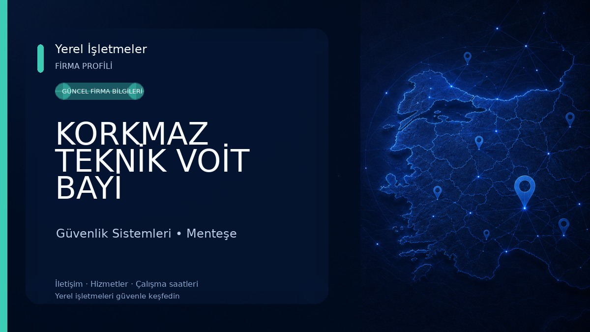 KORKMAZ TEKNİK VOİT BAYİ Güvenlik Sistemleri