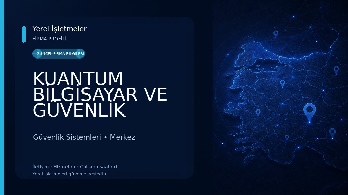 KUANTUM BİLGİSAYAR VE GÜVENLİK SİSTEMLERİ Güvenlik Sistemleri