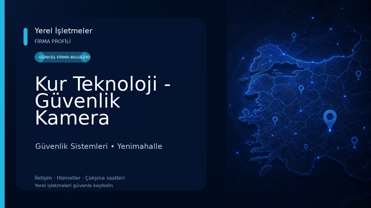 Kur Teknoloji - Güvenlik Kamera Sistemleri Güvenlik Sistemleri