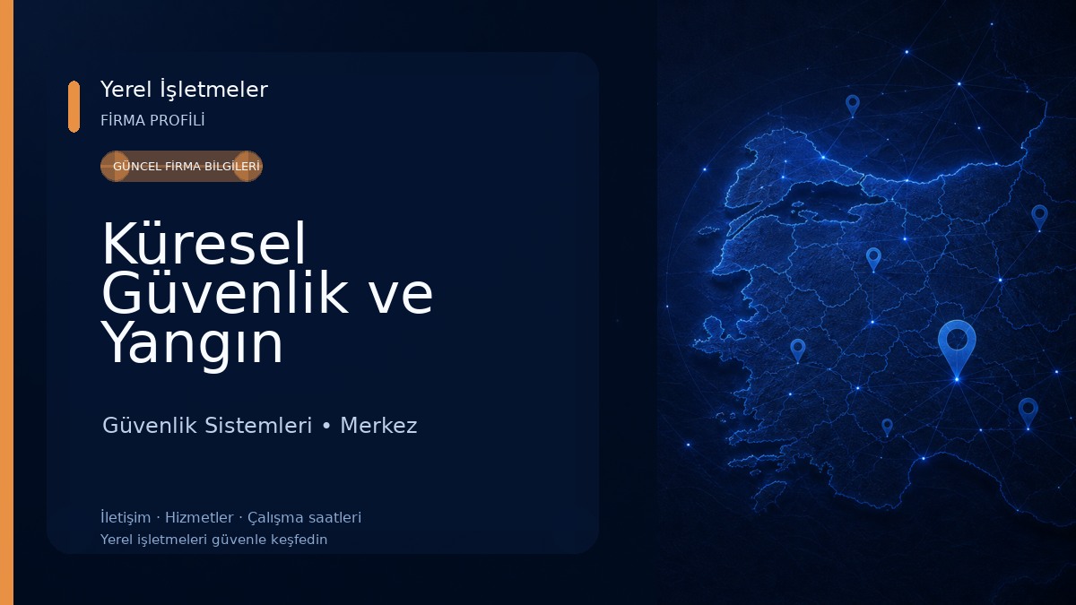 Küresel Güvenlik ve Yangın Sistemleri Güvenlik Sistemleri