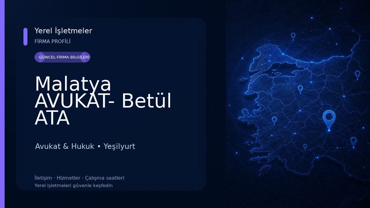 Malatya AVUKAT- Betül ATA Hukuk&Danışmanlık Avukat & Hukuk