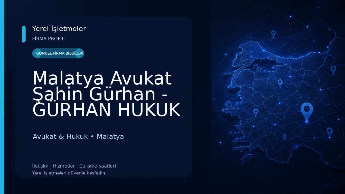 Malatya Avukat Şahin Gürhan - GÜRHAN HUKUK BÜROSU Avukat & Hukuk