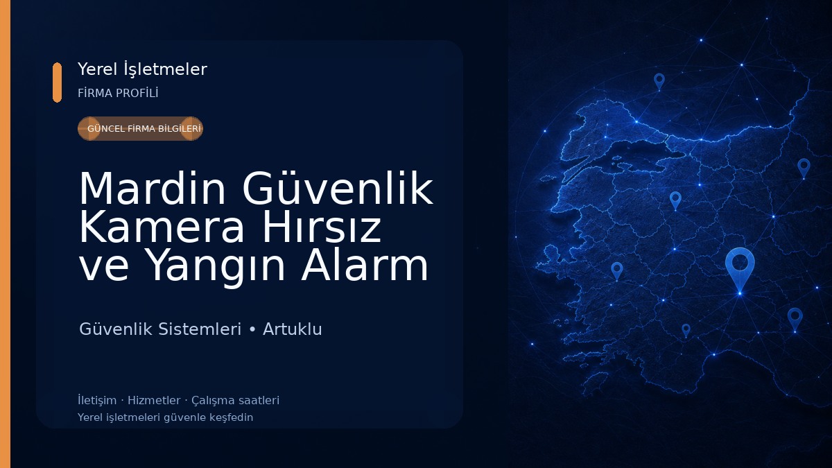Mardin Güvenlik Kamera Hırsız ve Yangın Alarm Sistemleri