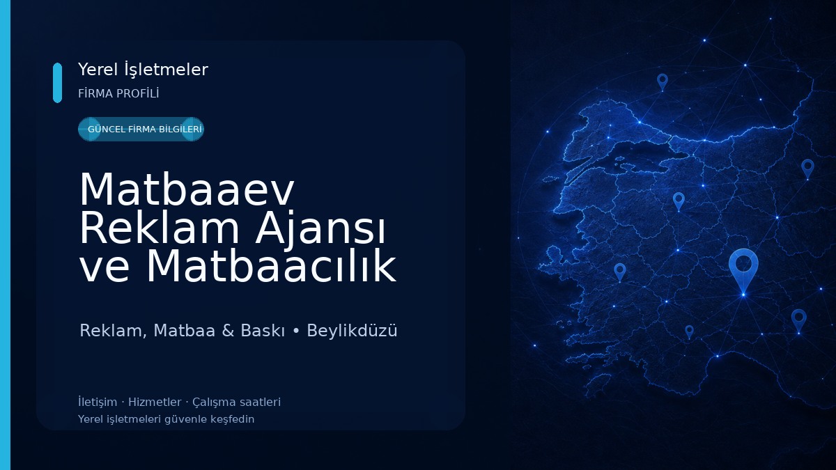 Matbaaev Reklam Ajansı ve Matbaacılık Hizmetleri Reklam, Matbaa & Baskı
