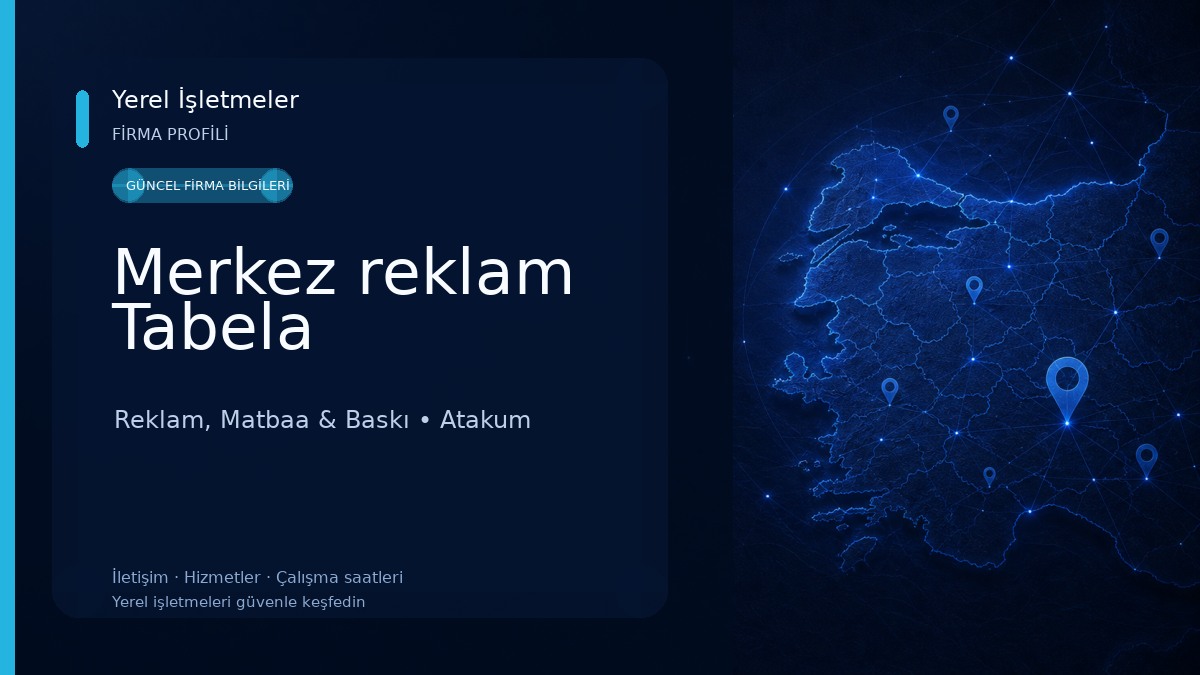 Merkez reklam Tabela Reklam, Matbaa & Baskı