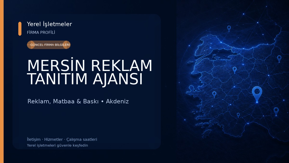 MERSİN REKLAM TANITIM AJANSI Reklam, Matbaa & Baskı