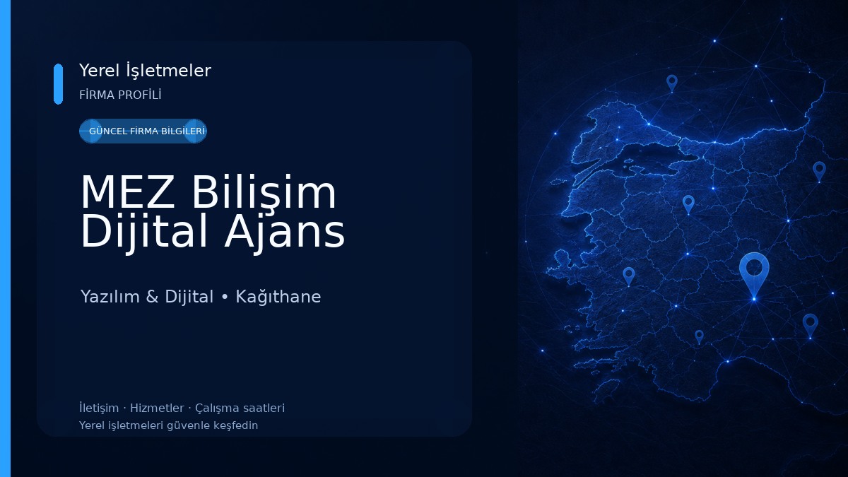 MEZ Bilişim Dijital Ajans Yazılım & Dijital
