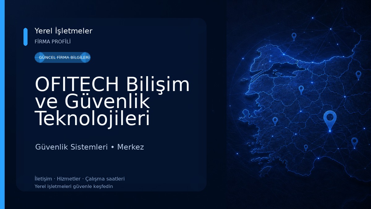 OFITECH Bilişim ve Güvenlik Teknolojileri