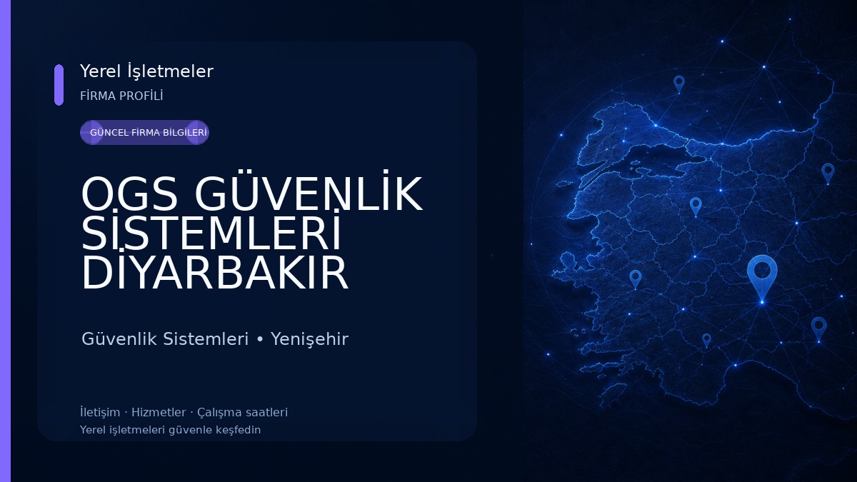 OGS GÜVENLİK SİSTEMLERİ DİYARBAKIR