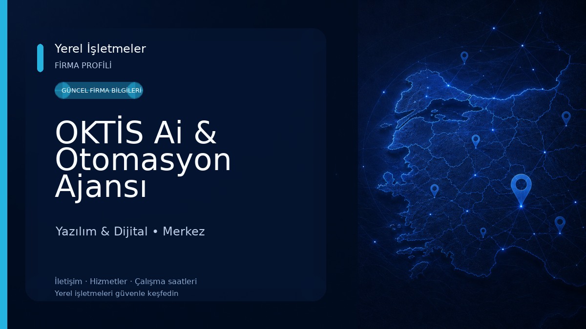 OKTİS Ai & Otomasyon Ajansı Yazılım & Dijital
