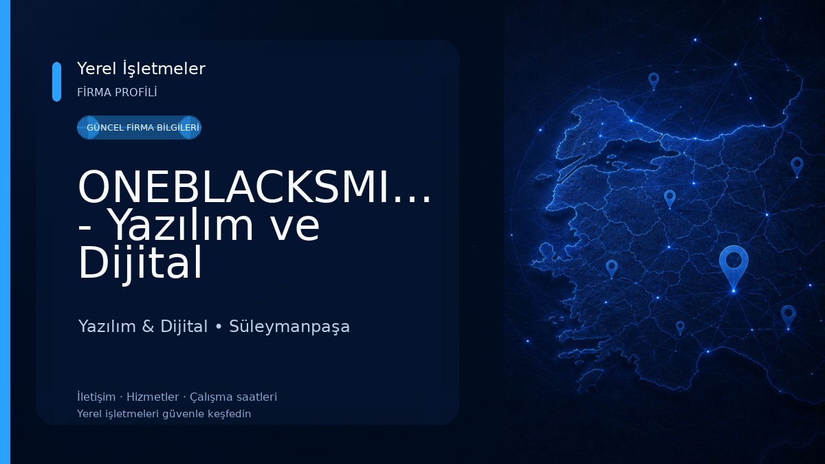 ONEBLACKSMITH - Yazılım ve Dijital Pazarlama Çözümleri