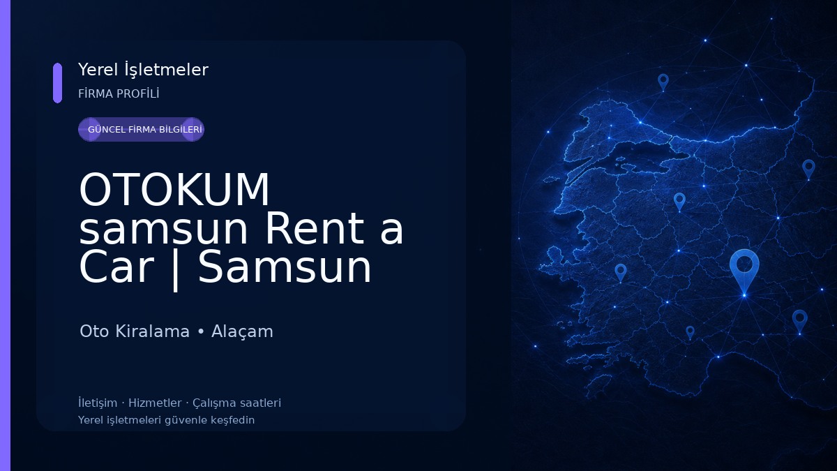 OTOKUM samsun Rent a Car | Samsun Atakum Havalanı Araç Kiralama Oto Kiralama