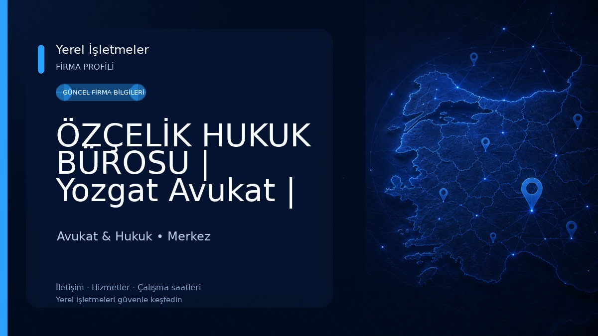 ÖZÇELİK HUKUK BÜROSU | Yozgat Avukat | Yozgat İcra Avukatı | Yozgat Boşanma Avukatı | Yozgat Miras Avukatı