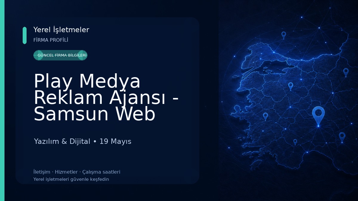 Play Medya Reklam Ajansı - Samsun Web Tasarım ve Samsun Reklam Ajansı Hizmetleri Yazılım & Dijital