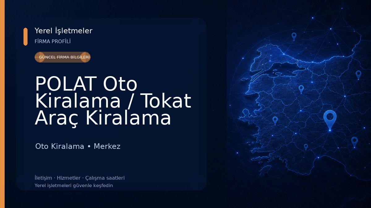 POLAT Oto Kiralama / Tokat Araç Kiralama Oto Kiralama