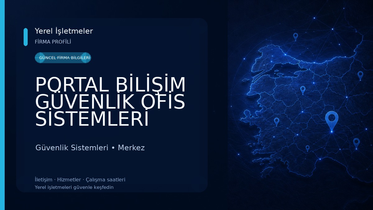 PORTAL BİLİŞİM GÜVENLİK OFİS SİSTEMLERİ