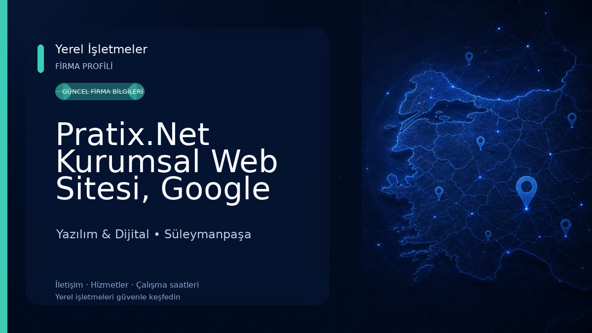 Pratix.Net Kurumsal Web Sitesi, Google SEO, Google Reklam, Meta Reklam, Özel Yazılım Yazılım & Dijital