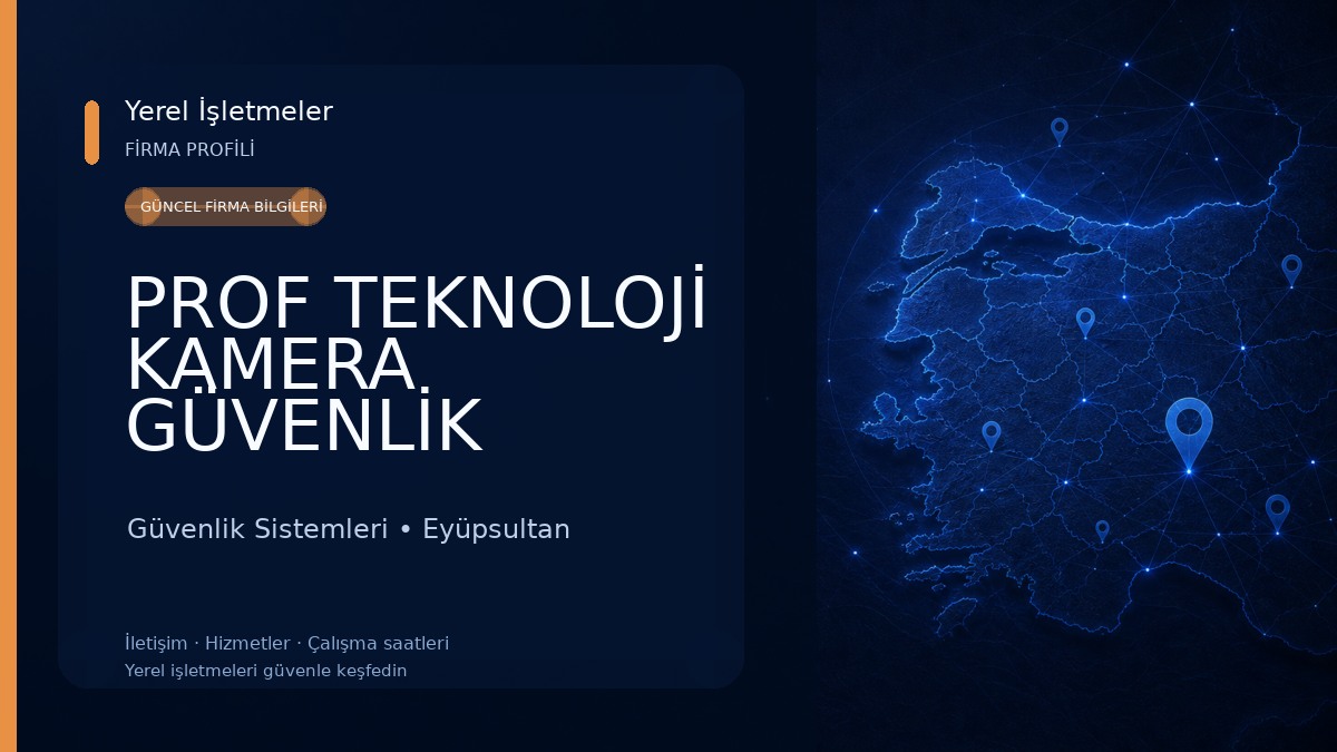 PROF TEKNOLOJİ KAMERA GÜVENLİK SİSTEMLERİ 