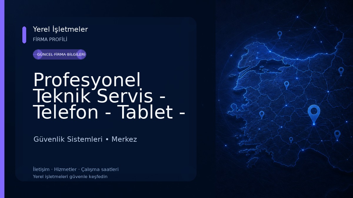 Profesyonel Teknik Servis - Telefon - Tablet - Bilgisayar Tamir