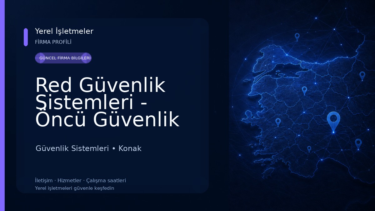 Red Güvenlik Sistemleri - Öncü Güvenlik Ege Bölge Müdürlüğü
