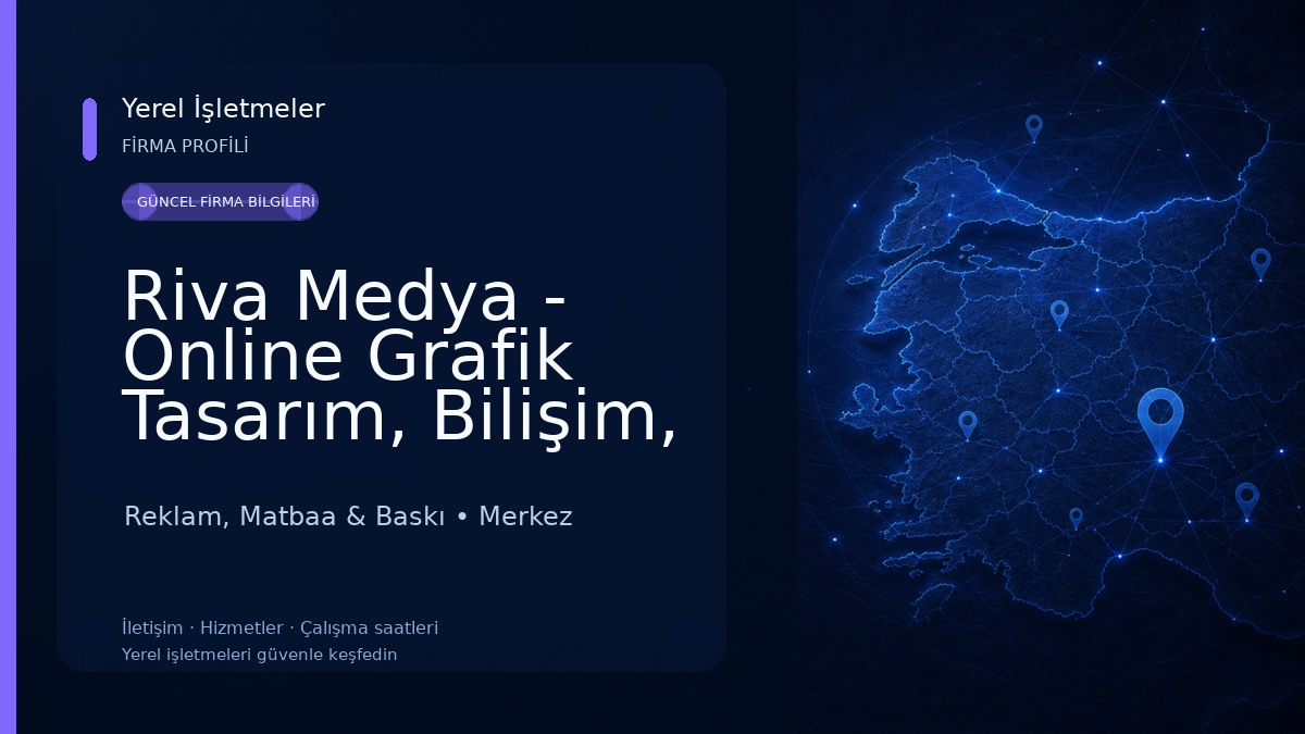 Riva Medya - Online Grafik Tasarım, Bilişim, Promosyon, Organize ve Dijital Baskı Hizmetleri