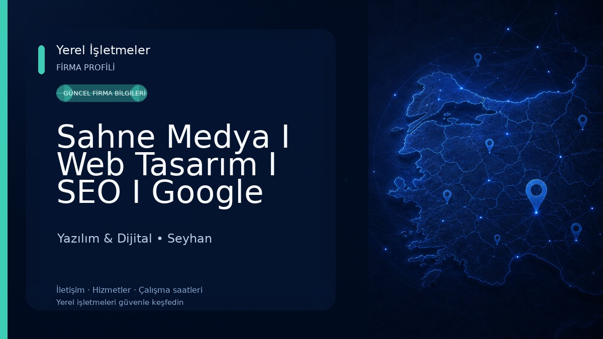 Sahne Medya I Web Tasarım I SEO I Google Ads Reklam I Sosyal Medya Reklam I Dijital Reklam Ajansı I Adana Yazılım & Dijital