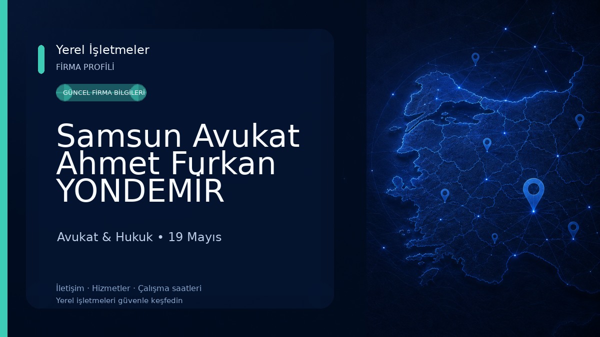 Samsun Avukat Ahmet Furkan YONDEMİR Avukat & Hukuk