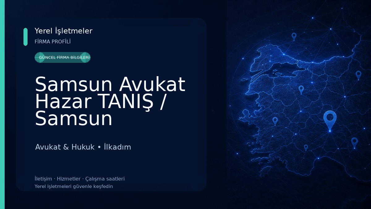 Samsun Avukat Hazar TANIŞ / Samsun Boşanma Avukatı - İş Hukuku Avukatı - Aile Avukatı