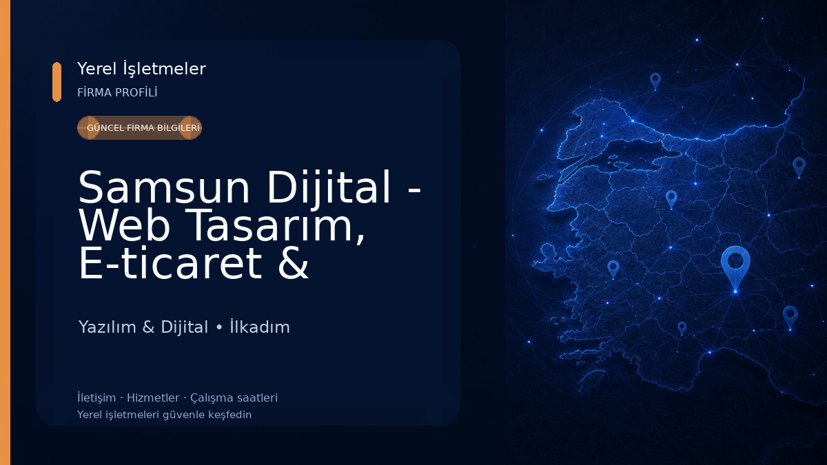 Samsun Dijital - Web Tasarım, E-ticaret & Reklam Ajansı