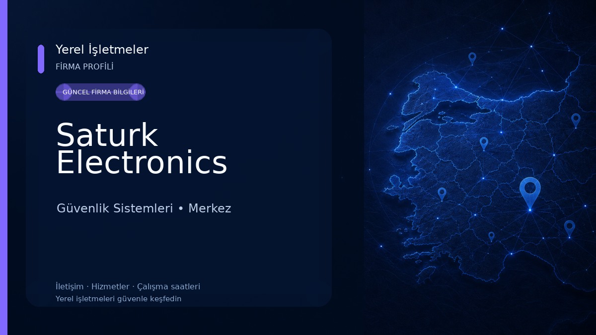 Saturk Electronics Güvenlik Sistemleri