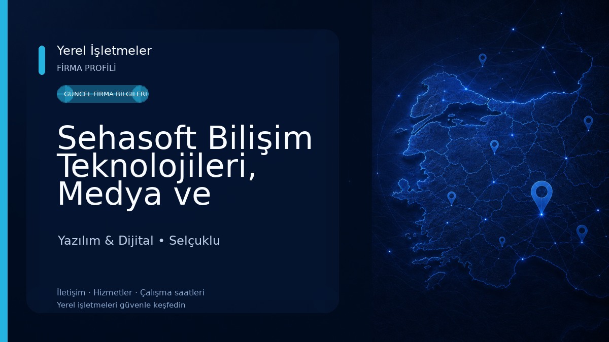 Sehasoft Bilişim Teknolojileri, Medya ve Danışmanlık Limited Şirketi Yazılım & Dijital