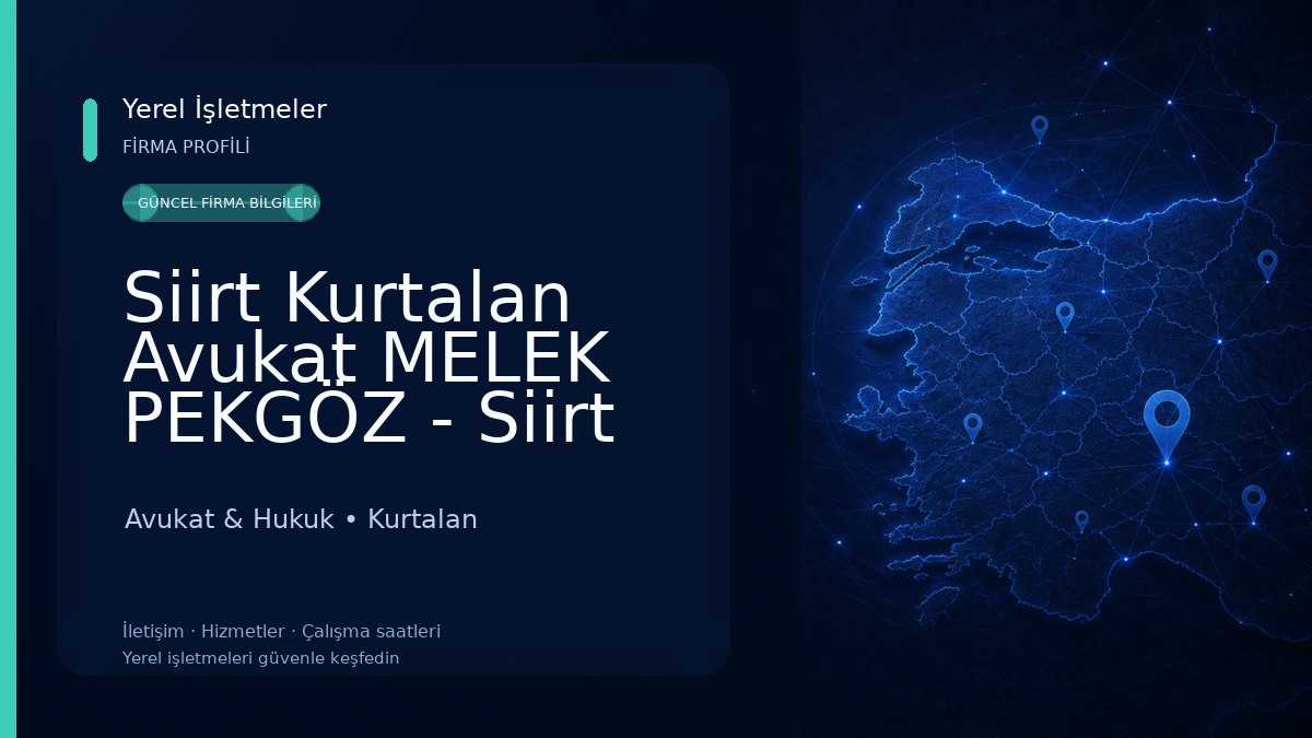 Siirt Kurtalan Avukat MELEK PEKGÖZ - Siirt Kurtalan Boşanma Avukatı, Ceza Avukatı, İş Avukatı, Tazminat Avukatı, Miras.. Avukat & Hukuk