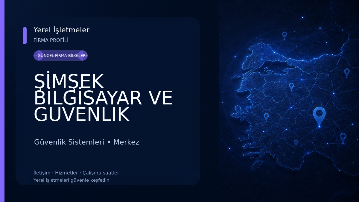 ŞİMŞEK BİLGİSAYAR VE GUVENLIK SISTEMLERI Güvenlik Sistemleri