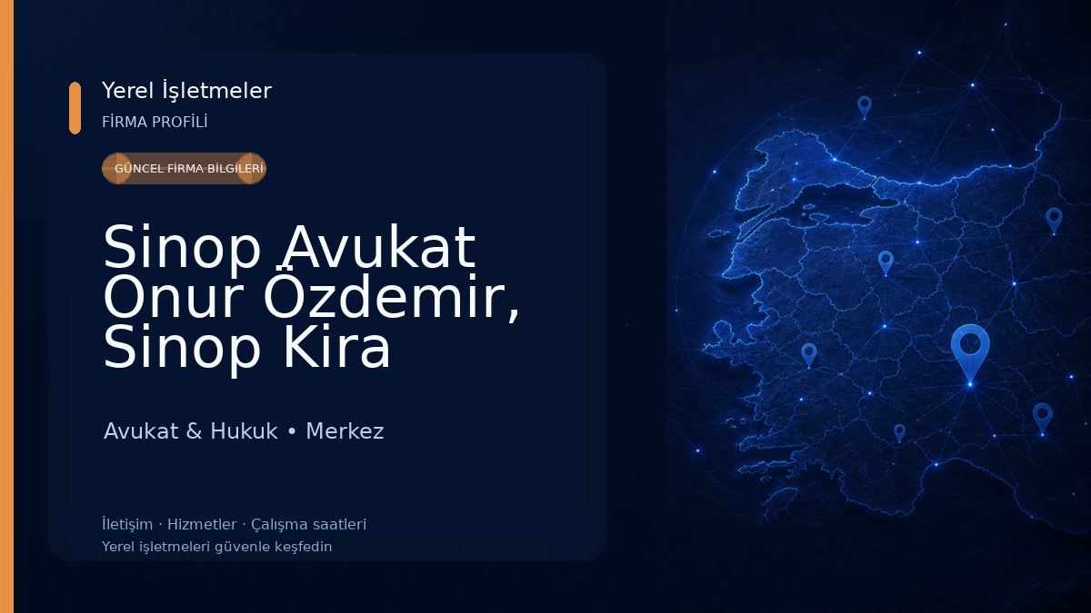Sinop Avukat Onur Özdemir, Sinop Kira Avukatı, Sinop İş Hukuku Avukatı Avukat & Hukuk