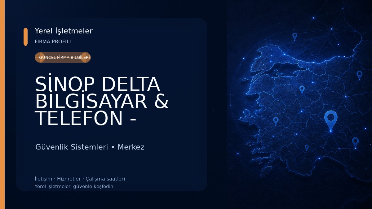 SİNOP DELTA BİLGİSAYAR & TELEFON - LAPTOP @ Pc Onarım Yedek Parça @ FORMAT-KURULUM @ GOOGLE İŞLETME SİBER Güvenlik Hizmetleri 