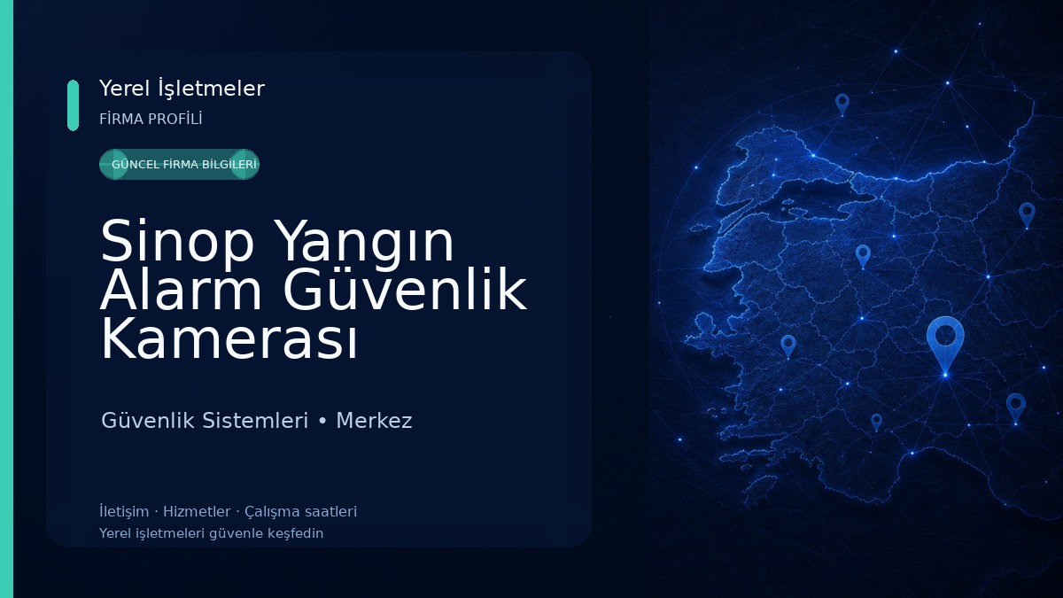 Sinop Yangın Alarm Güvenlik Kamerası Sistemleri Güvenlik Sistemleri