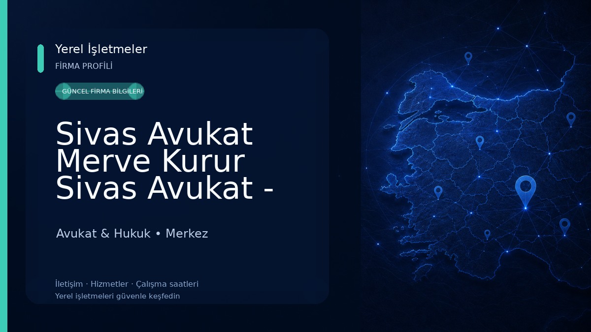 Sivas Avukat Merve Kurur Sivas Avukat - Ceza Avukatı - Boşanma Avukatı - İş Hukuku Avukatı - Kira Hukuku Avukatı Avukat & Hukuk