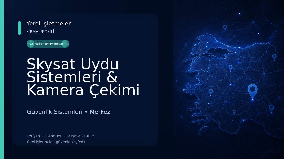 Skysat Uydu Sistemleri & Kamera Çekimi Güvenlik Sistemleri