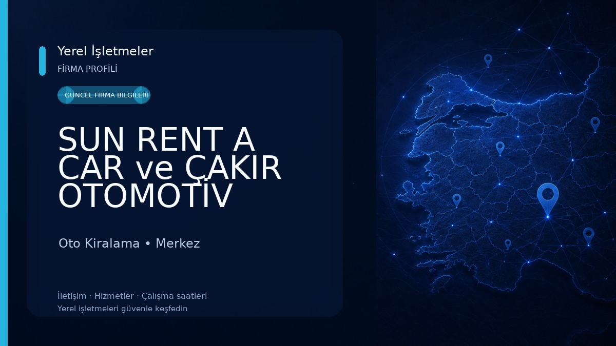 SUN RENT A CAR ve ÇAKIR OTOMOTİV 