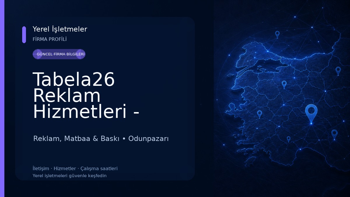 Tabela26 Reklam Hizmetleri - Eskişehir Tabelacı - Eskişehir Reklamcı