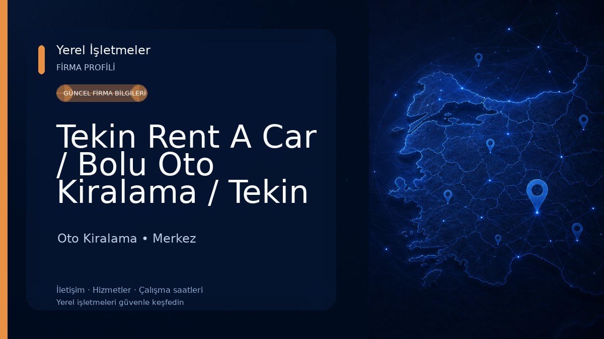 Tekin Rent A Car / Bolu Oto Kiralama / Tekin Oto Kiralama Ve Sigorta Hizmetleri Oto Kiralama