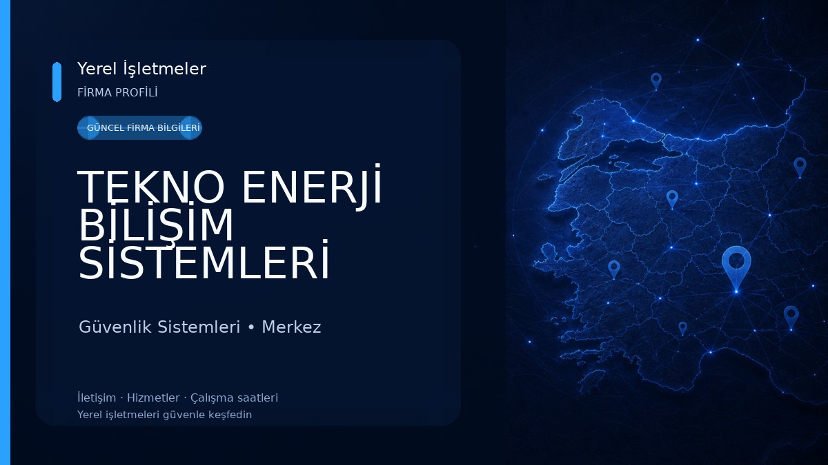 TEKNO ENERJİ BİLİŞİM SİSTEMLERİ 