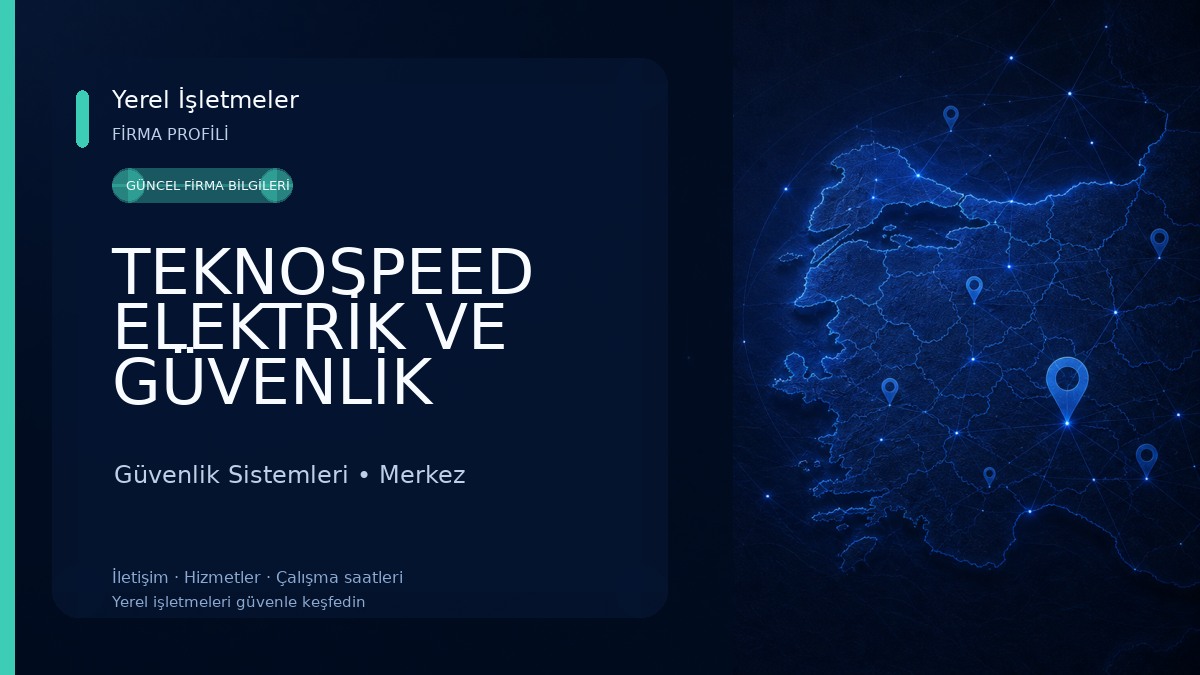 TEKNOSPEED ELEKTRİK VE GÜVENLİK SİSTEMLERİ 