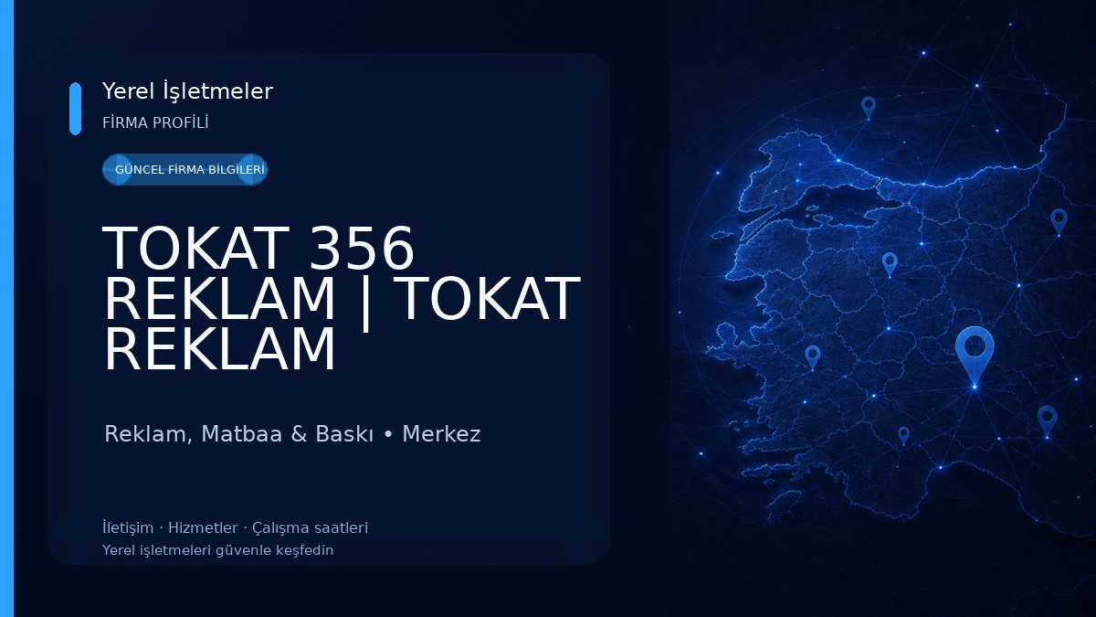 TOKAT 356 REKLAM | TOKAT REKLAM 